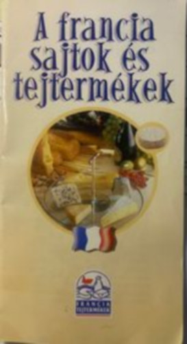 A francia sajtok s tejtermkek