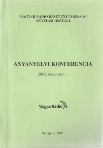 Bognr Nndor (szerk.) - Anyanyelvi konferencia 2003. december 1
