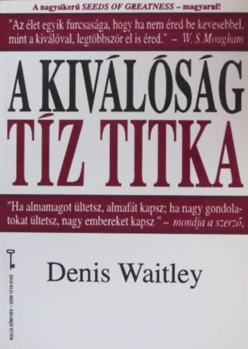 Denis Waitley, Ford.: Doubravszky Sndor - A kivlsg tz titka (Seeds of Greatness) - Kulcs Knyvek 17.