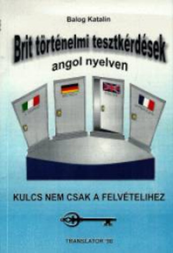 Balog Katalin - Brit t�rt�nelmi tesztk�rd�sek angol nyelven