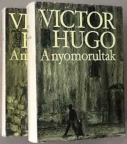 Victor Hugo - A nyomorultak I-II.
