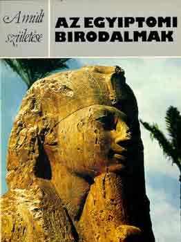 A. Rosalie David - Az egyiptomi birodalmak (A m�lt sz�let�se)