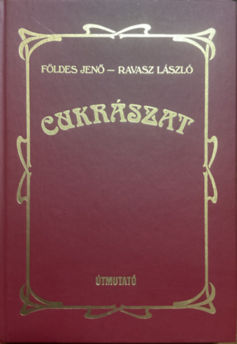 Fldes Jen-Ravasz Lszl - Cukrszat