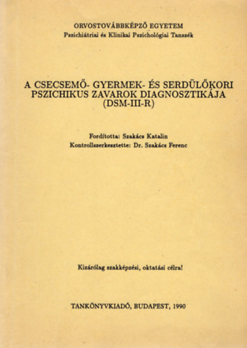 Tanknyvkiad - A csecsem- gyermek- s serdlkori pszichikus zavarok diagnosztikja