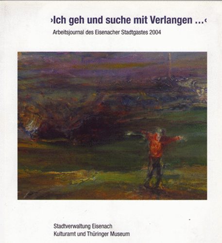 Ich geh und suche mit Verlangen
