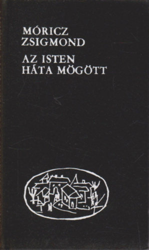 Mricz Zsigmond - Az Isten hta mgtt