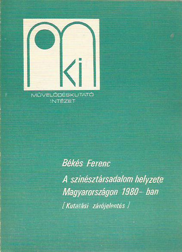 B�k�s Ferenc - A sz�n�szt�rsadalom helyzete Magyarorsz�gon 1980-ban
