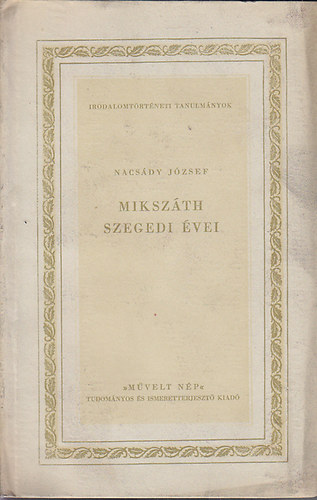 Nacsády József - Mikszáth szegedi évei