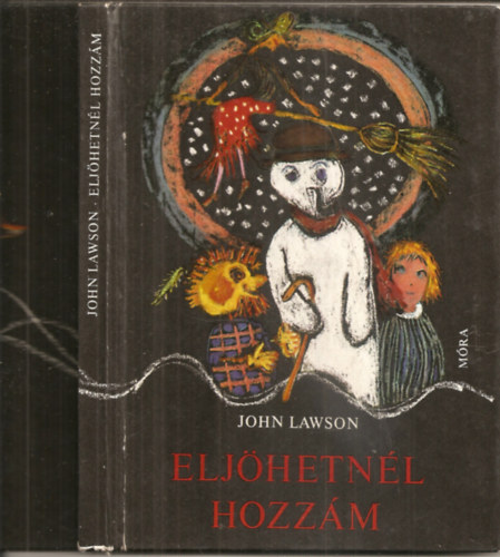 John Lawson - Eljöhetnél hozzám - Szántó Piroska rajzaival