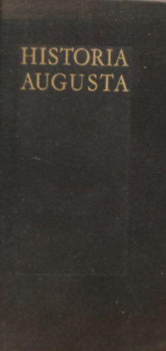 Gondolat Kiad� - Historia Augusta (V�logat�s)