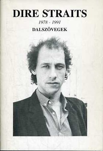 Dire Straits Lirics 1978-1991 - Dalszvegek