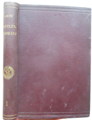 Alexander Bain - Nevel�studom�ny I. k�tet