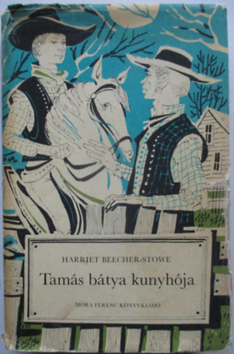 Harriet Beecher-Stowe - Tams btya kunyhja