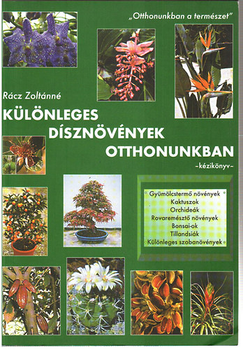 Rcz Zoltnn - Klnleges dsznvnyek otthonunkban