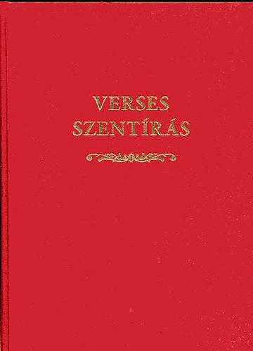 Verses Szentrs vagy Biblia. Az - s jszvetsg trtnetei