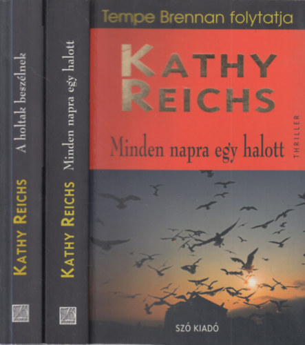 Kathy Reichs - 2 db. Tempe Brennan (A holtak besz�lnek + Minden napra egy halott)