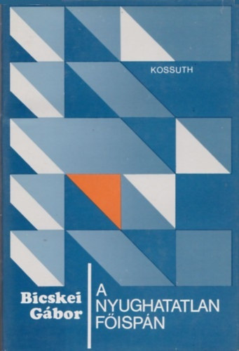 A nyughatatlan főispán