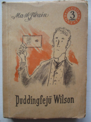 Mark Twain - Puddingfej� Wilson (Olcs� K�nyvt�r)
