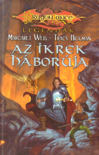 Weis, Margaret-Hickman, Tracy - Az ikrek hborja (Dragonlance)