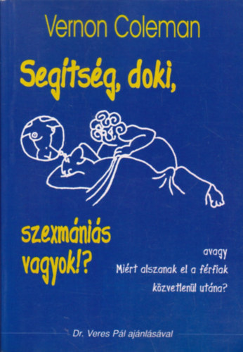 Vernon Coleman - Segtsg, doki, Szexmnis vagyok!?