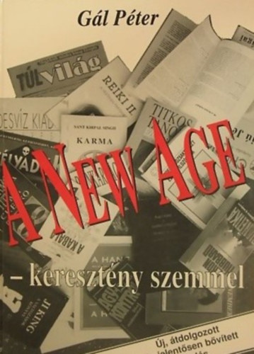 Gál Péter - A New Age keresztény szemmel