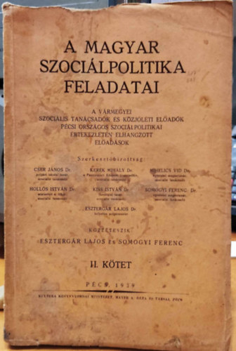 Esztergr Lajos - Somogyi Ferenc (kzzteszik) - A magyar szocilpolitika feladatai II.