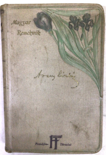 Arany Lszl; Kozma Andor - Arany Lszl munki (Magyar Remekrk 52.ktet)
