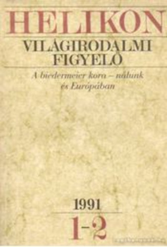 Kpeczi Bla (fszerk.) - Helikon (villgirodalmi figyel) 1991/1-2.