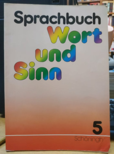 Karl-Ernst Jeismann, Gustav Muthmann - Wort und Sinn; Teil 5: Sprachbuch