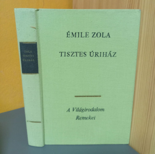 Émile Zola, Bartócz Ilona (ford.) - Tisztes úriház - A világirodalom Remekei (Pot-Bouille) - Bartócz Ilona fordításában