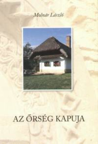 Molnr Lszl - Az rsg kapuja