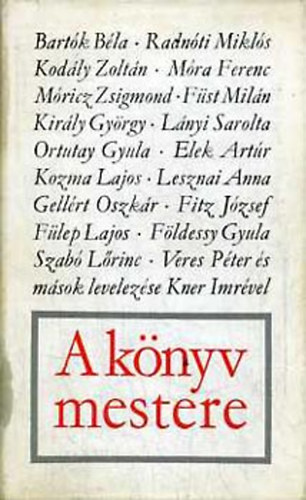 A k�nyv mestere - Kner Imre levelez�se