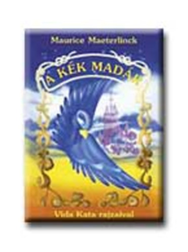 Maurice Maeterlinck - A kék madár