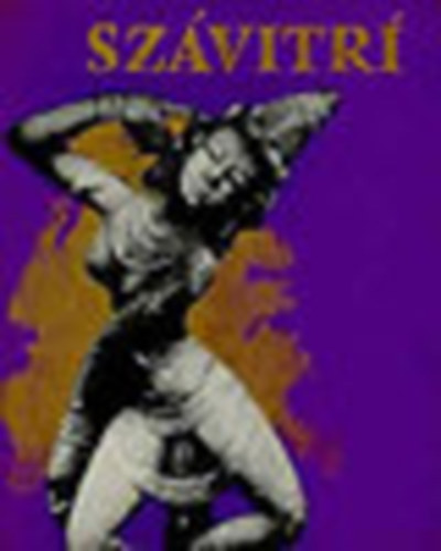 Sz�vitr�: Az asszonyi h�s�g dics�rete (N�gy �kori ind rege)