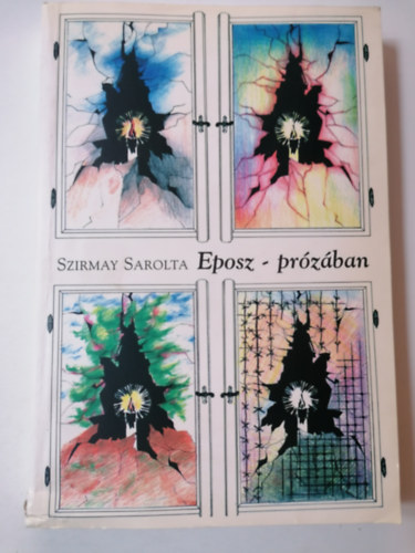 Szirmay Sarolta - Eposz - prózában (Egy egri polgárasszony naplója az 1944-1952 közötti időkről)