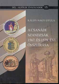 K�ldy-Nagy Gyula - A csan�di szandzs�k 1567. �s 1579. �vi �ssze�r�sa