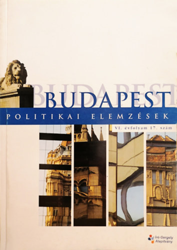 Kiss Gbor (felels szerk.) - Budapest - Politikai elemzsek - VI. vfolyam 17. szm
