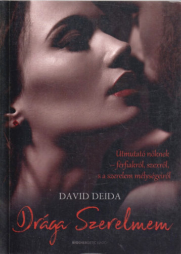 Deida, David - Drága Szerelmem
