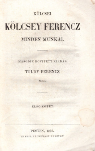 Kölcsey Ferencz minden munkái 1-ső kötet