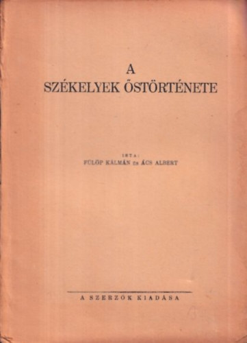 Flp Klmn; cs Albert - A szkelyek strtnete