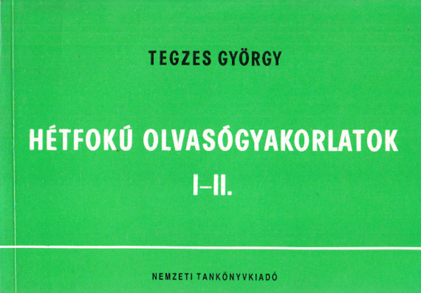 Tegzes Gyrgy - Htfok olvasgyakorlatok I-II.