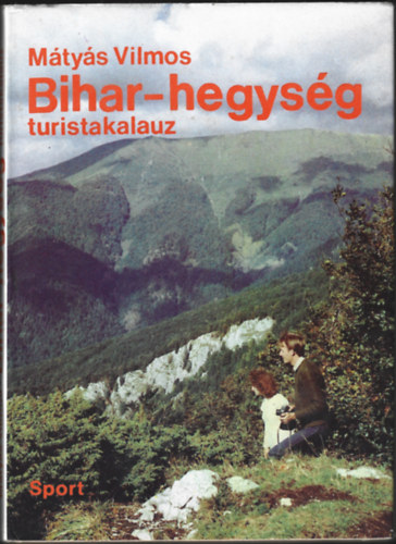 M�ty�s Vilmos - Bihar-hegys�g (Turistakalauz)