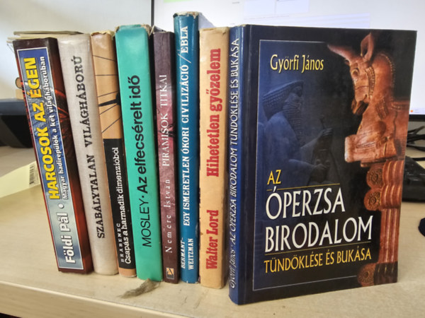 Fldi Pl, Imre Gbor-Bojcsuk Jzsef-Kiss Jen-Ligeti Rudolf, Brabenec, Mosley, Nemere Istvn, Bermant, C.-Weitzman, M., Walter Lord, Gyrfi Jnos - 8db trtnelmi regny, KNYVMENT AJNLAT: Harcosok az gen+ Szablytalan vilghbor+ Csaps a harmadik dimenzibl+ Az elfecsrelt id+ Piramisok titkai+ Ebla- Egy ismeretlen kori ...+ Hihetetlen gyzelem+ Az perzsa birodalom t