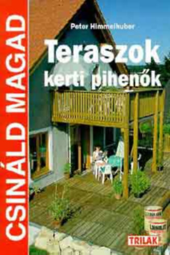 Peter Himmelhuber - Teraszok - Kerti pihen�k