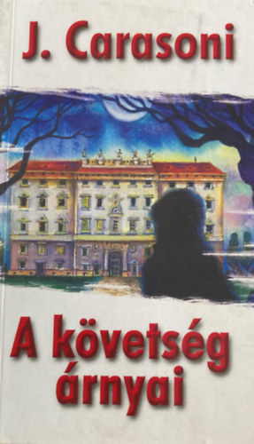 J. Carasoni - A kvetsg rnyai