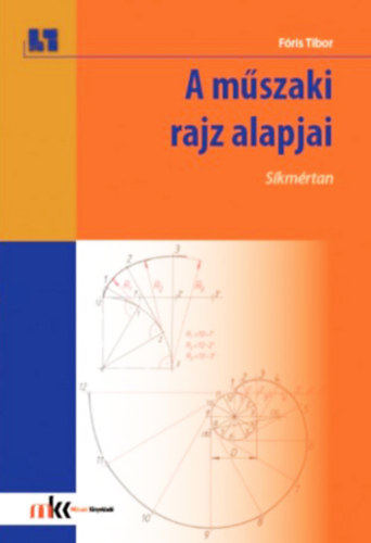 Fris Tibor - A mszaki rajz alapjai. Skmrtan