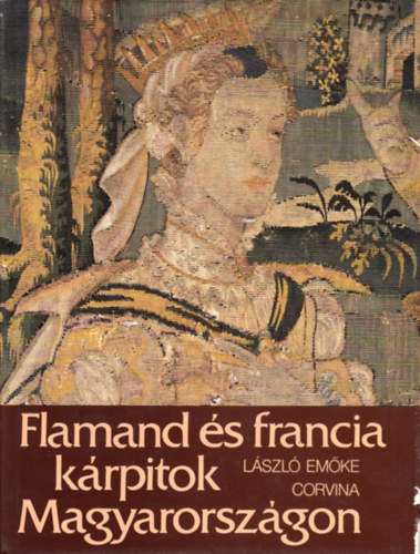 Lszl Emke - Flamand s francia krpitok Magyarorszgon