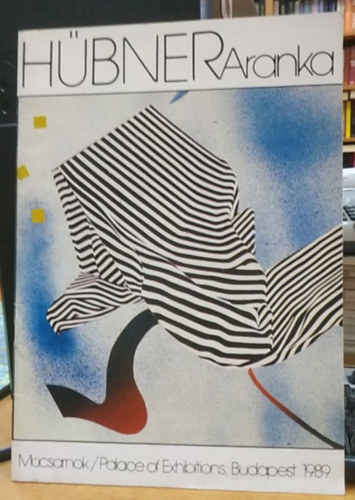 Nray Katalin (szerk.) - Hbner Aranka: Mcsarnok/Palace of Exhibitions, Budapest, 1989