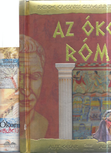 Michele Angelico, Tony Perrottet - 2 db k�nyv: Az �kori R�ma + �kori vak�ci�