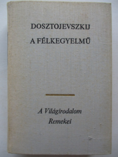 Dosztojevszkij - A flkegyelm